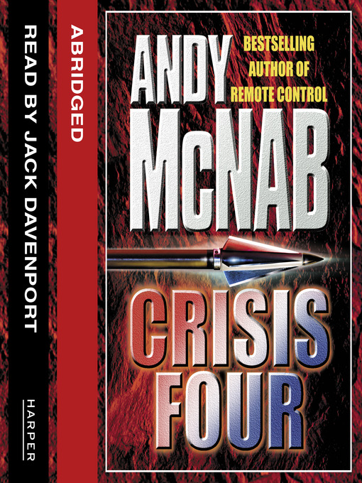 Title details for Crisis Four by Andy McNab - Available